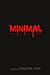 MINIMAL by Phillip R. Hall