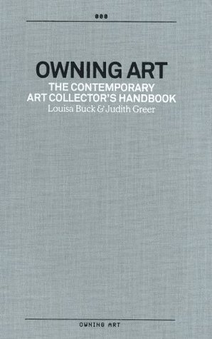 Owning Art: The Contemporary Art Collector's Handbook (Hardcover)