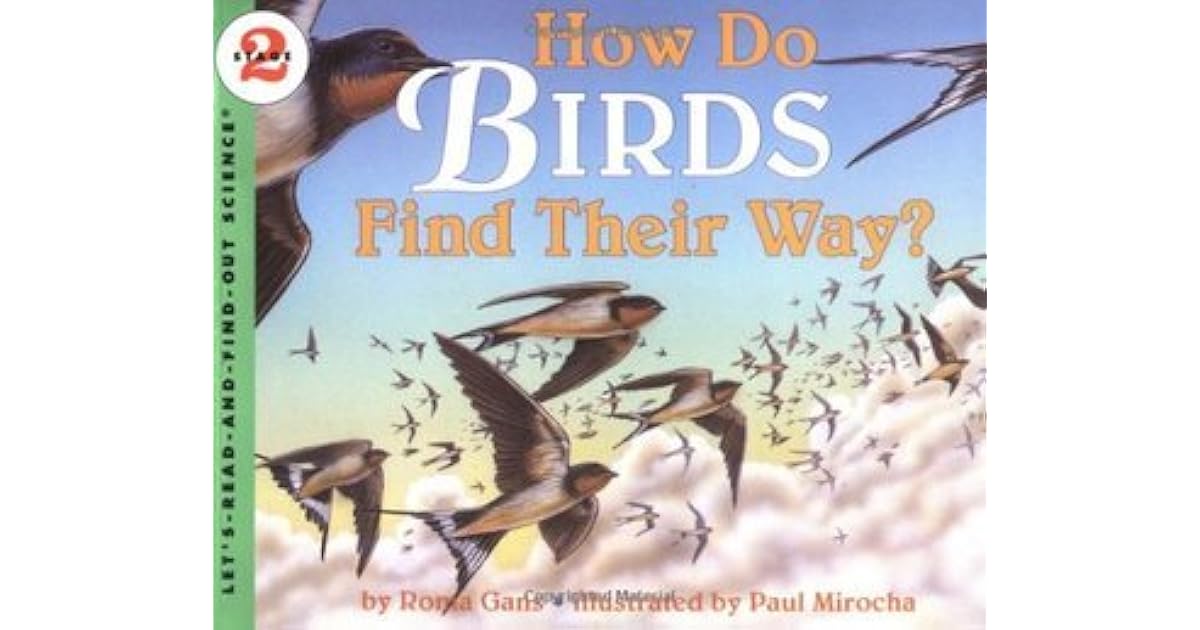 How Do Birds Find Their Way? by Roma Gans