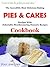 The Incredible Most Delicious Baking PIES & CAKES With The Most Delectable Mouthwatering Desserts Recipes Cookbook
