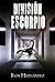 DIVISIÓN ESCORPIO: La Verdad contra un gobierno totalitario. (Spanish Edition)