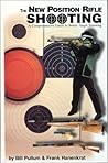 The New Position Rifle Shooting: A How-To Text For Shooters And Coaches
