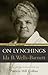 On Lynchings by Ida B. Wells-Barnett On Lynchings by Ida B. Wells-Barnett