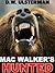 MAC WALKER'S HUNTED by D.W. Ulsterman