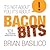 It's Not About You, It's About Bacon Bits! 101 Relationship Marketing Tips