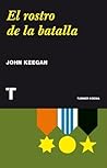El rostro de la batalla (Noema) by John Keegan