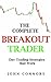 The Complete Breakout Trade...