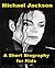 Michael Jackson - A Short Biography for Kids by Joseph Madden