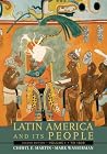 Latin America and Its People: To 1830 Latin America and Its People: To 1830