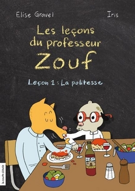 La politesse (Les leçons du professeur Zouf, #1).