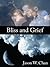 Bliss and Grief