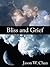Bliss and Grief