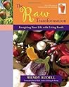 The Raw Transformation by Wendy Rudell