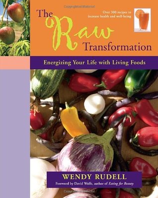 The Raw Transformation: Energizing Your Life with Living Foods (Paperback)
