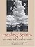 Healing Spirits: True Stori...