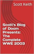Scott's Blog of Doom Presents: The Complete WWE 2003