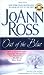 Out of the Blue by JoAnn Ross