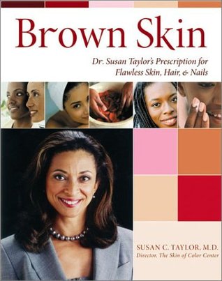 Brown Skin: Dr. Susan Taylor's Prescription for Flawless Skin, Hair, and Nails (Hardcover)