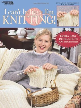 I Can't Believe I'm Knitting (Paperback)