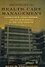 Principles of Health Care Management: Compliance, Consumerism and Accountability in the 21st Century: .