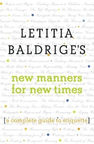 Letitia Baldrige's New Manners for New Times : A Complete Guide to Etiquette (Hardcover)