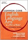 Common Core English Language Arts in a PLC at Work®, Leader’s Guide