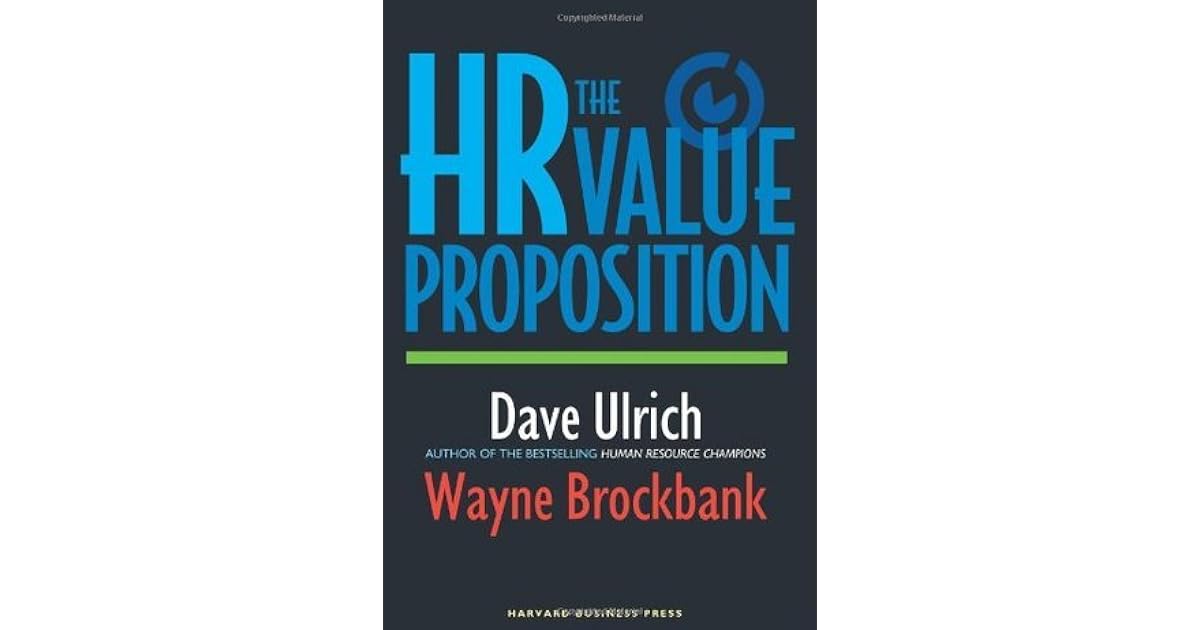 The HR Value Proposition by Dave Ulrich