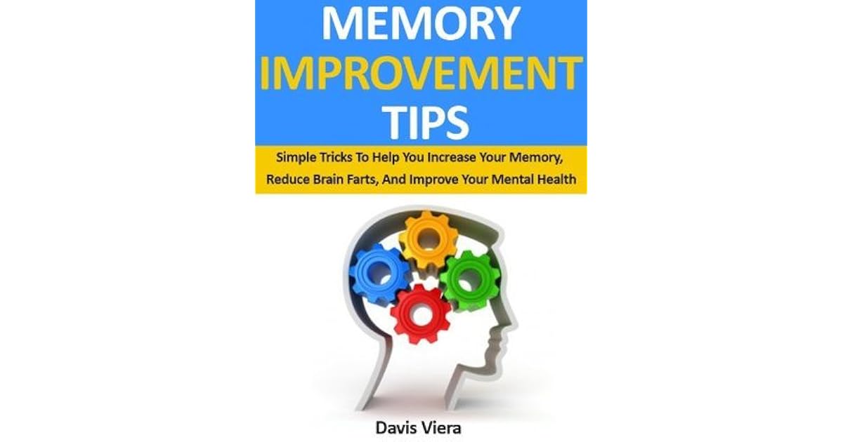Memory Improvement Tips by Davis Viera