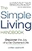 The Simple Living Handbook: Discover the Joy of a De-Cluttered Life