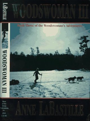 Woodswoman III: Book Three of the Woodswoman's Adventures (Paperback)