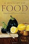A History of Food by Maguelonne Toussaint-Samat