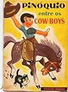 Pinóquio entre os Cowboys