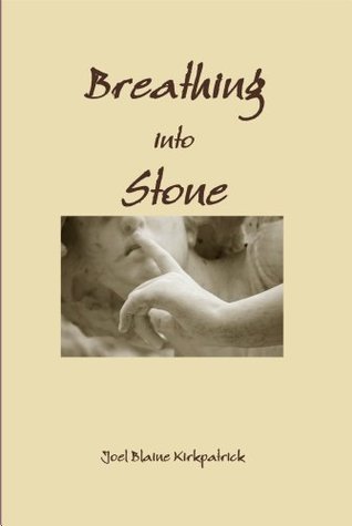 Breathing into Stone