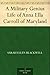 A Military Genius: Life of Anna Ella Carroll of Maryland