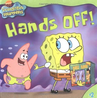 Hands Off! (SpongeBob SquarePants, #2)