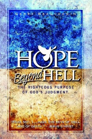 Hope Beyond Hell: The Righteous Purpose of God's Judgment (Paperback)