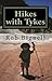 Hikes with Tykes: A Practical Guide to Day Hiking with Kids