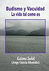 Budismo y Vacuidad: La vida tal como es (Spanish Edition) Budismo y Vacuidad: La vida tal como es (Spanish Edition)