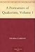 A Portraiture of Quakerism, Volume 1