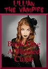 A Blessed Curse (Lillian the Vampire, #1)