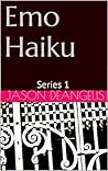 Emo Haiku (Emo Haiku Series Book 1)