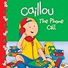 Caillou: The Phone Call (Clubhouse series)