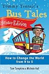 Tommy Transit's Bus Tales: How to Change the World from 9 to 5