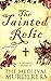 The Tainted Relic: An Histo...