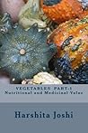 VEGETABLES PART-1 Nutritional and Medicinal Value (All About Vegetables)