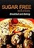 Sugar-Free Solution – Breakfast and Baking Recipes – 2 book pack