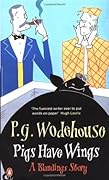 Pigs Have Wings (Blandings Castle, #8)
