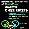 Inspirational, Motivational, but Mostly Funny Quotes & One Liners. Mega Collection. (The Unleashed "You Know" Humor Book Series 19)