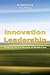 Innovation Leadership: Crea...