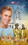 Foxe Fire by Haley Walsh